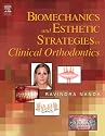 Biomechanics and Esthetic Strategies in Clinical Orthodontics