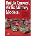 Build and Convert Airfix Military Models