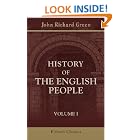 Click here to buy History of the English People: Volume 1. Early England. 449-1071. Foreign Kings. 1071-1214. The Charter. 1204-1291. The... by  John Richard Green.
