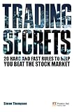 Trading secrets : 20 hard and fast rules to help you beat the stock market
