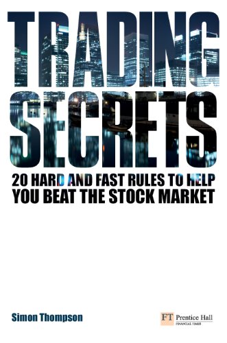 Trading Secrets: 20 hard and fast rules to help you beat the stock market (Financial Times Series)