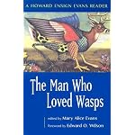 The Man Who Loved Wasps: A Howard Ensign Evans Reader book cover