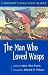 The Man Who Loved Wasps: A Howard Ensign Evans Reader