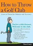 How to Throw a Golf Club