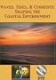Waves, Tides, & Currents: Shaping the Coastal Environment DVD