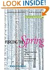 Forcing the Spring: The Transformation of the American Environmental Movement