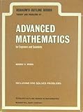 Schaum's outline of theory and problems of advanced mathematics for engineers and scientists