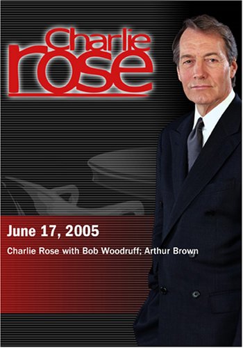 Charlie Rose with Bob Woodruff; Arthur Brown (June 17, 2005) by Charlie Brown Videos