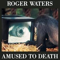Amused to Death