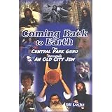 Coming Back to Earth: The Central Park Guru Becomes an Old City Jew