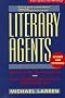 Literary Agents: What They Do, How They Do it, How to Find Work with the Right One for You (Wiley Books for Writers)
