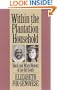 Within the Plantation Household: Black and White Women of the Old South (Gender and American Culture)
