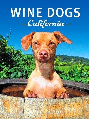 Wine Dogs California by Craig McGill & Susan Elliott (2014) Hardcover