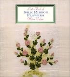 Little Book of Silk Ribbon Flowers