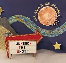 Let Live and Let Ghosts