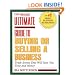 Entrepreneur Magazine's Ultimate Guide to Buying or Selling a Business (Entrepreneur Magazine's Ultimate Books)