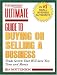 Entrepreneur Magazine s Ultimate Guide to Buying or Selling a Business (Entrepreneur Magazine s Ultimate Books)
