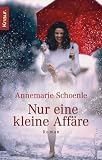 Nur eine kleine Aff&auml;re - Annemarie Schoenle