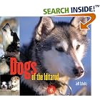 Dogs of the Iditarod by  Jeff Schultz