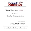 Steve Harrison Interviewed by Randy Gilbert on <i>The Inside Success Show</i> : Steve Harrison, owner of Bradley Communications, talks about how people ... to promote themselves effectively book cover