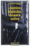  : Justice blanche, misère noire