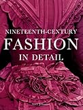 Nineteenth-Century Fashion in Detail