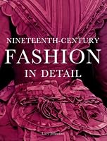 Nineteenth-Century Fashion in Detail