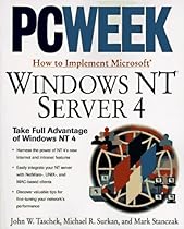 Pcweek How to Implement Microsoft Nt Server 4.0 Pcweek How to Implement Microsoft Nt Server 4.0