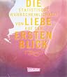 Die statistische Wahrscheinlichkeit von Liebe auf den ersten Blick