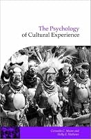 The Psychology of Cultural Experience (Publications of the Society for Psychological Anthropology)