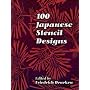 100 Japanese Stencil Designs (Dover Pictorial Archive)