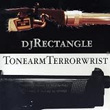 Music : Tonearm Terrorwrist: Mixed By DJ Rectangle