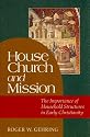 House Church and Mission: The Importance of Household Structures in Early Christianity