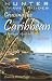 Cruising the Eastern Caribbean: A Guide to the Ports of Call