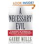A Necessary Evil: A History of American Distrust of Government