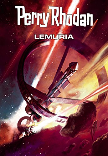 Perry Rhodan: Lemuria (Sammelband): Sechs Romane in einem Band (Perry Rhodan-Taschenbuch 3) (German Edition)