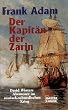 Der Kapit�n der Zarin. David Winters Abenteuer im russisch-schwedischen Krieg.
