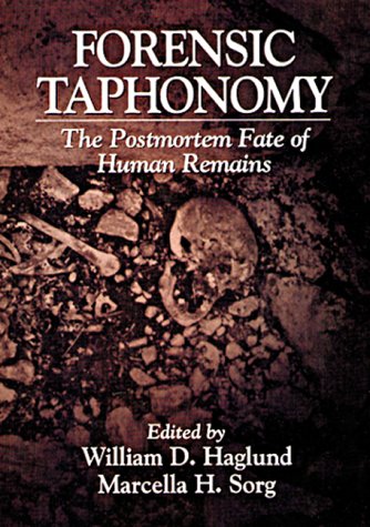 Forensic Taphonomy: The Postmortem Fate of Human Remains