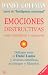 Books : Emociones destructivas: Como entenderlas y superarlas