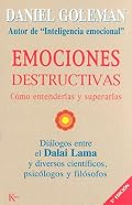 Emociones destructivas: Como entenderlas y superarlas