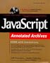 Javascript Annotated Archives (Annotated Archives S)