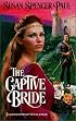 Captive Bride (Harlequin Historical Series)