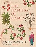 The Naming of Names: The Search for Order in the World of Plants