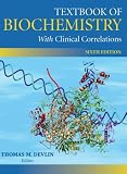 Textbook of Biochemistry with Clinical Correlations