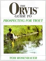 The Orvis Guide to Prospecting For Trout