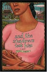 and the shadows took him: A Novel