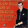 The Rarely Heard Live Recordings of Glenn Miller & His Orchestra, Vol. 3: My Devotion