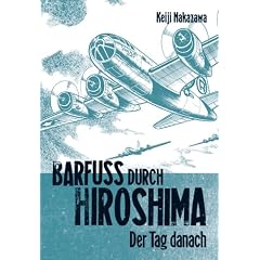 Barfuss durch Hiroshima, Band 2: Der Tag danach