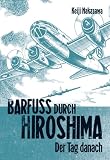Barfuss durch Hiroshima, Band 2: Der Tag danach