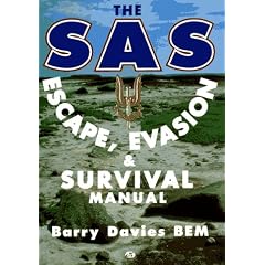 The Sas Escape, Evasion and Survival Manual